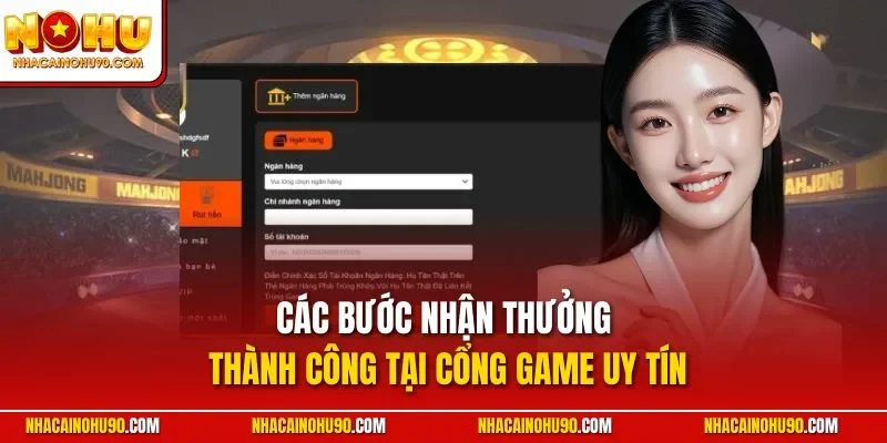 Các bước nhận thưởng thành công tại cổng game uy tín